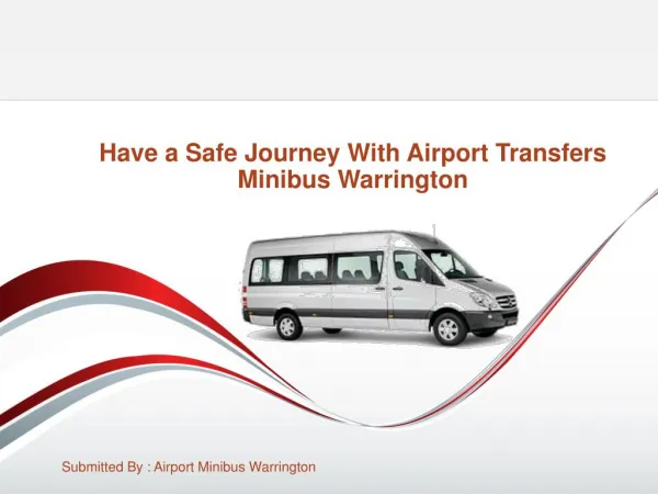 Have a Safe Journey With Airport Transfers Minibus Warrington