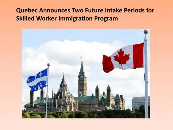 Quebec Announces Two Future Intake Periods for Skilled Worker Immigration Program