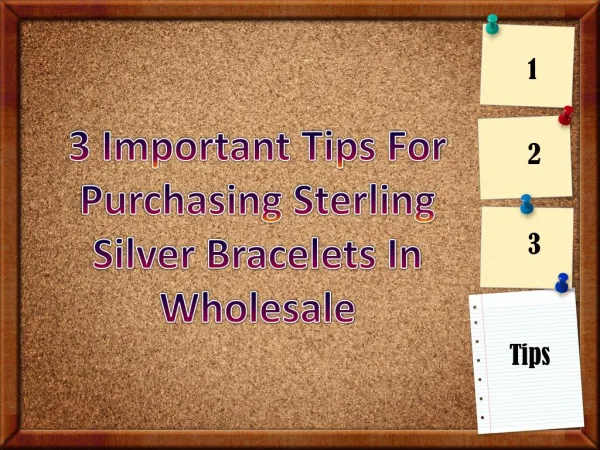 3 Important Tips For Purchasing Sterling Silver Bracelets In Wholesale