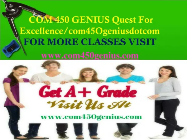 COM 450 GENIUS Quest For Excellence/com45Ogeniusdotcom