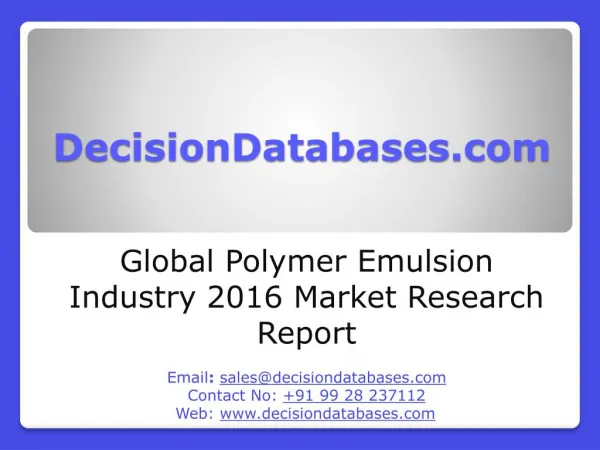 International Polymer Emulsion Industry: Market research, Company Assessment and Industry Analysis 2016