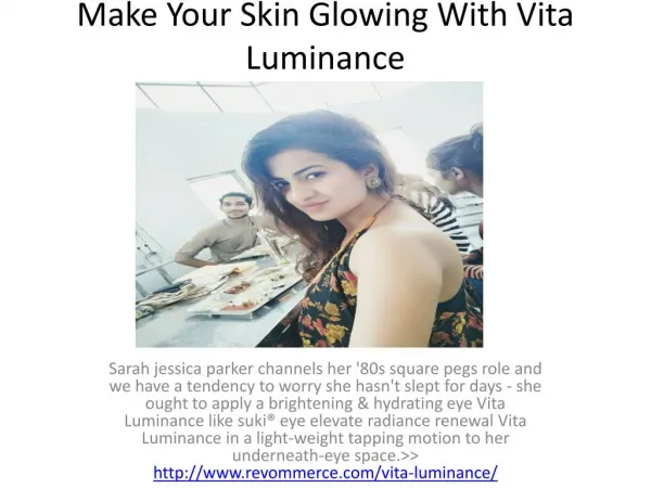 Make Your Skin Glowing With Vita Luminance