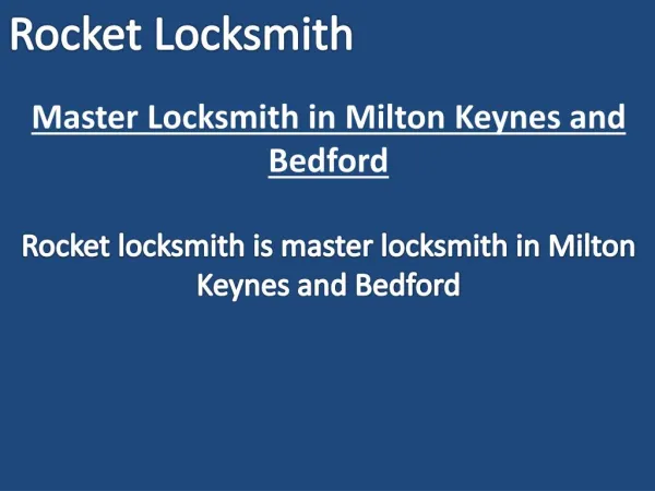 Master Locksmith in Milton Keynes and Bedford