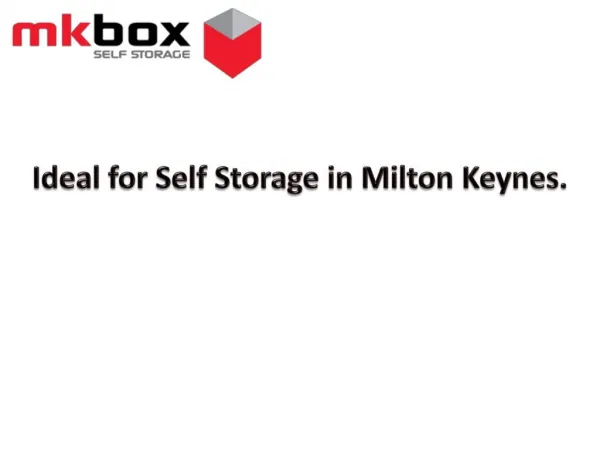 Ideal for Self Storage in Milton Keynes.