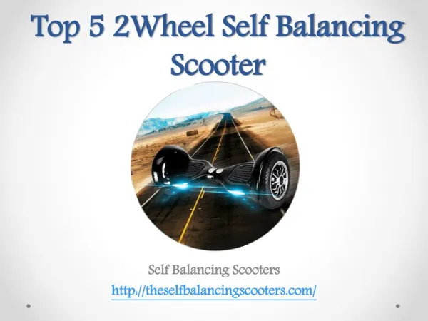 Top 5 2Wheel Self Balancing Scooter