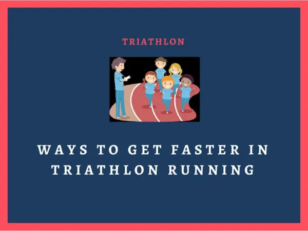 Ways to Get Faster in Triathlon Running