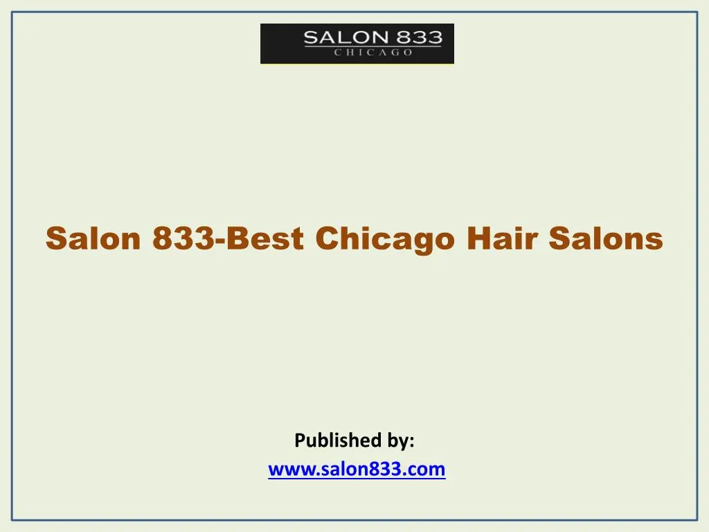 salon 833 best chicago hair salons published by www salon833 com