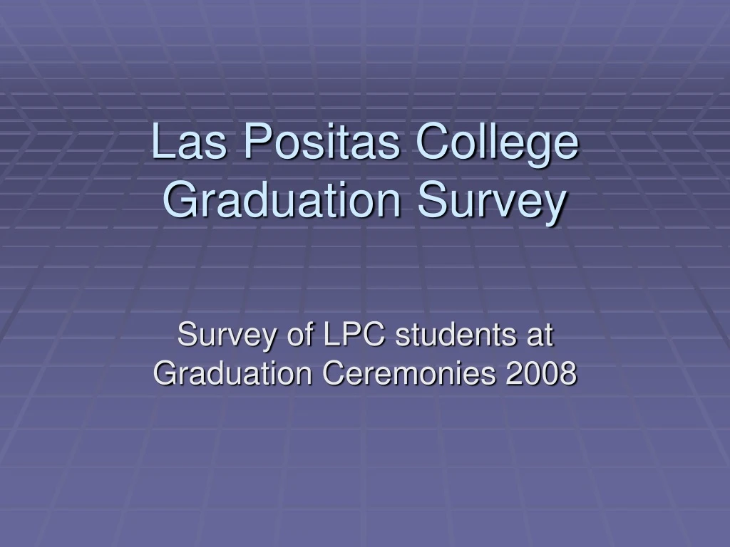 las positas college graduation survey