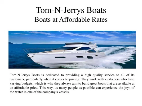 Tom-N-Jerrys Boats Boats at Affordable Rates