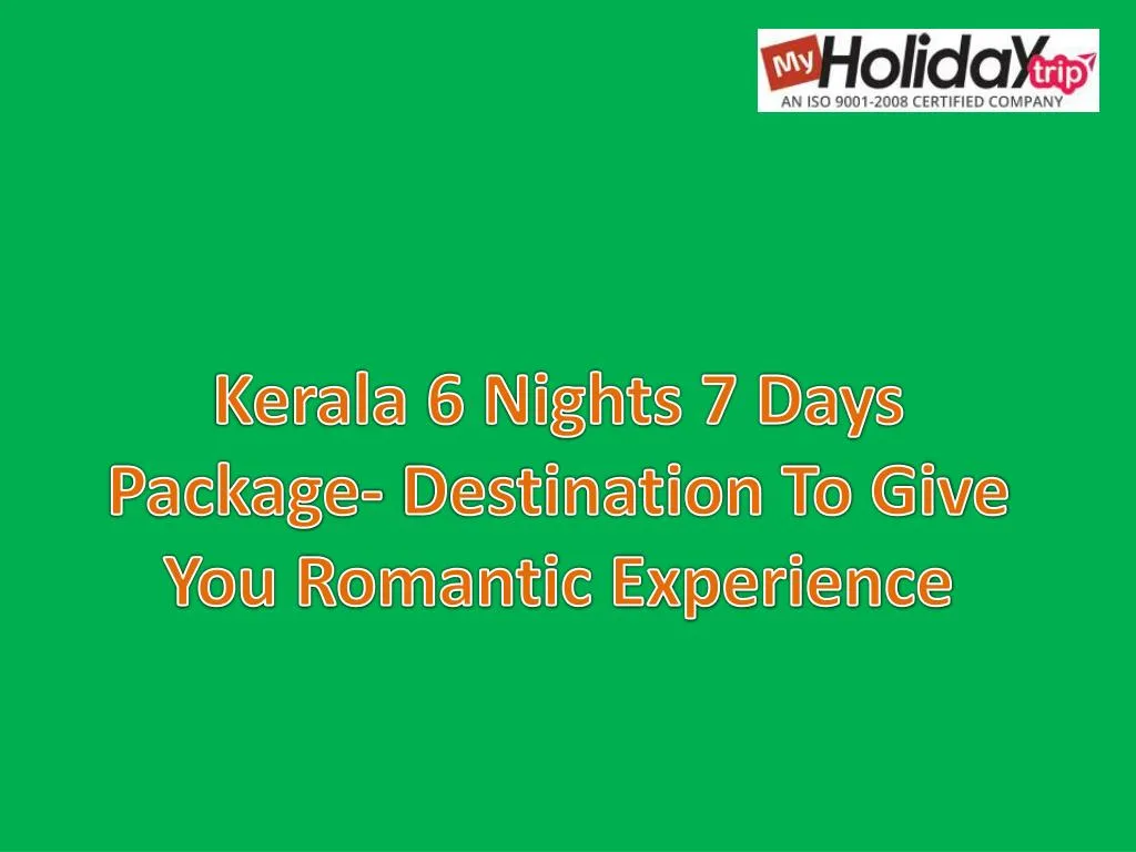 kerala 6 nights 7 days package destination to give you romantic experience