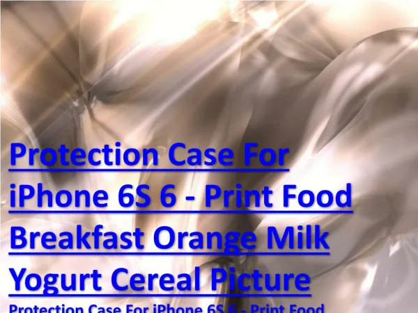 USD US dollar $13.77 wwwsarahzphotocom Protection Case For iPhone 6S/6 - Print Food Breakfast Orange Milk Yogurt Cereal