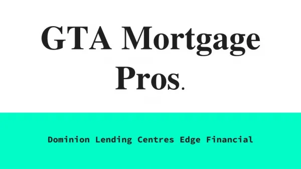 Toronto Mortgage Broker Service by GTA Mortgage Pros
