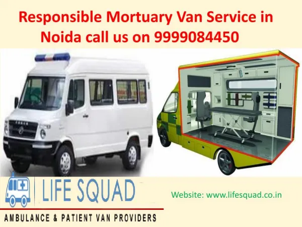 Responsible Mortuary Van Service in Noida call 9999084450