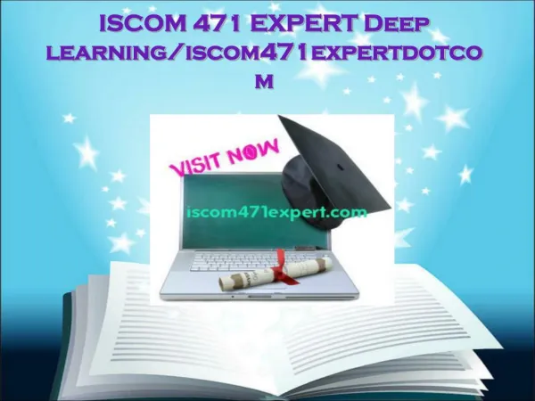 ISCOM 471 EXPERT Deep learning/iscom471expertdotcom