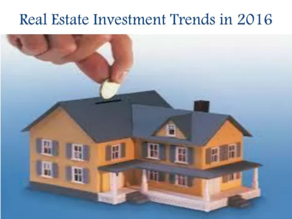 Real Estate Investment Trends in 2016