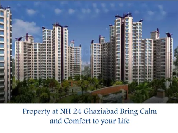 Property at NH 24 Ghaziabad Bring Calm and Comfort to your Life