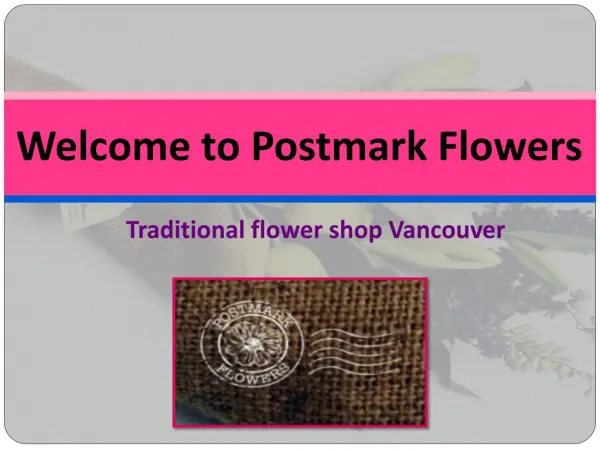 Flower Shop Vancouver | Postmark Flowers