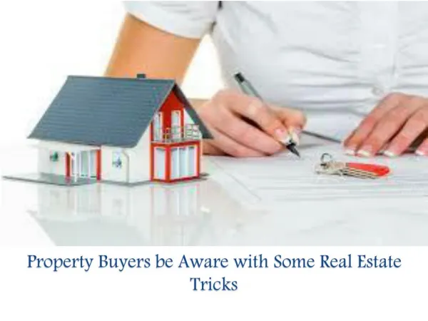 Property Buyers be Aware with Some Real Estate Tricks