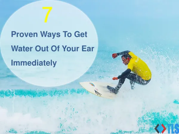 7 Proven Ways To Get Water Out Of Your Ear Immediately
