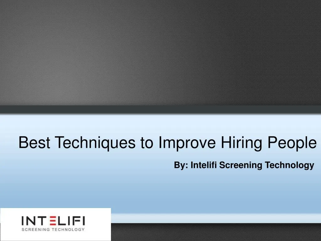 best techniques to improve hiring people