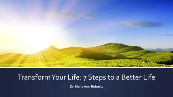 Transform Your Life: 7 Steps to a Better Life