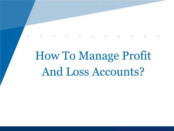 How To Manage Profit And Loss Accounts?