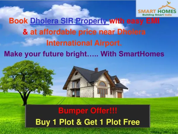 Buy Dholera SIR Property in Easy EMI & with Best Amenities