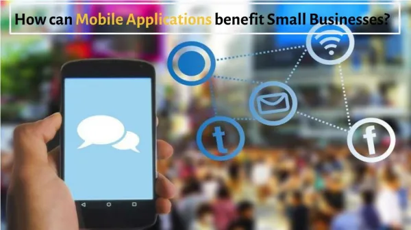 How can mobile applications benefit small businesses