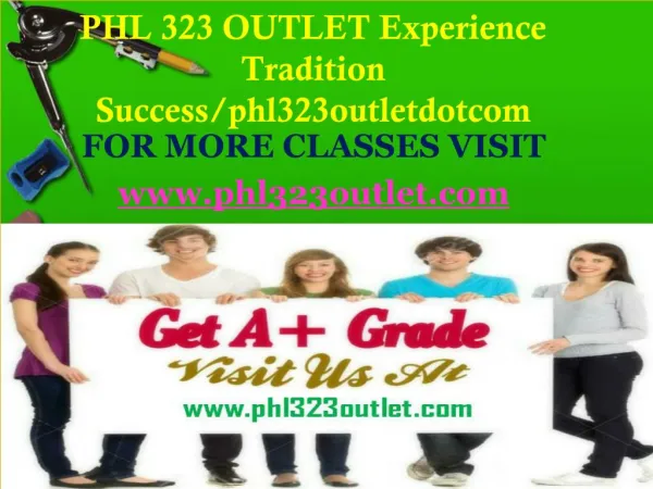 PHL 323 OUTLET Experience Tradition Success/phl323outletdotcom
