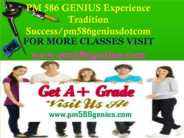 PM 586 GENIUS Experience Tradition Success/pm586geniusdotcom