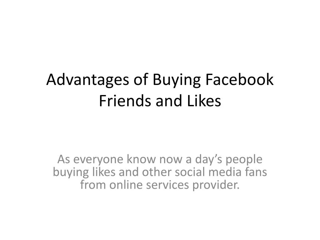advantages of buying facebook friends and likes