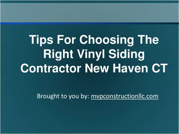 Tips For Choosing The Right Vinyl Siding Contractor New Haven CT