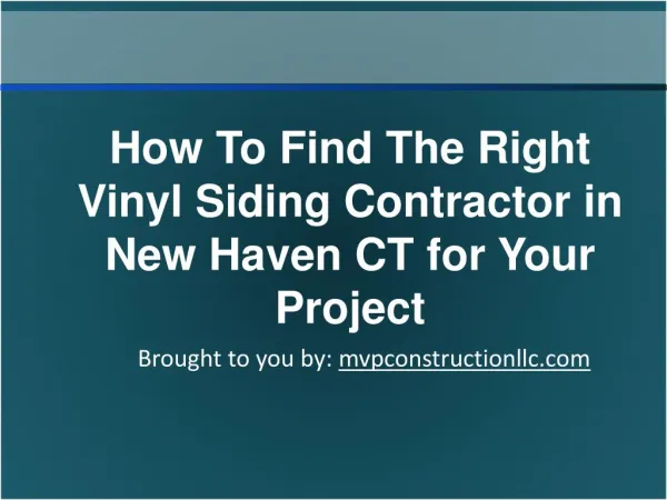 How To Find The Right Vinyl Siding Contractor in New Haven CT for Your Project