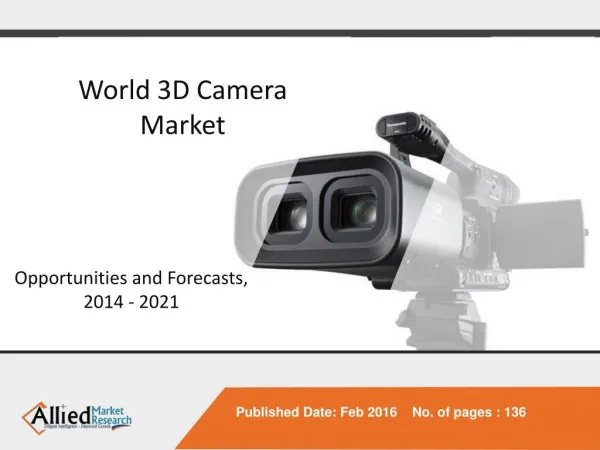 World 3D Camera Market - Opportunities and Forecasts, 2014 - 2021