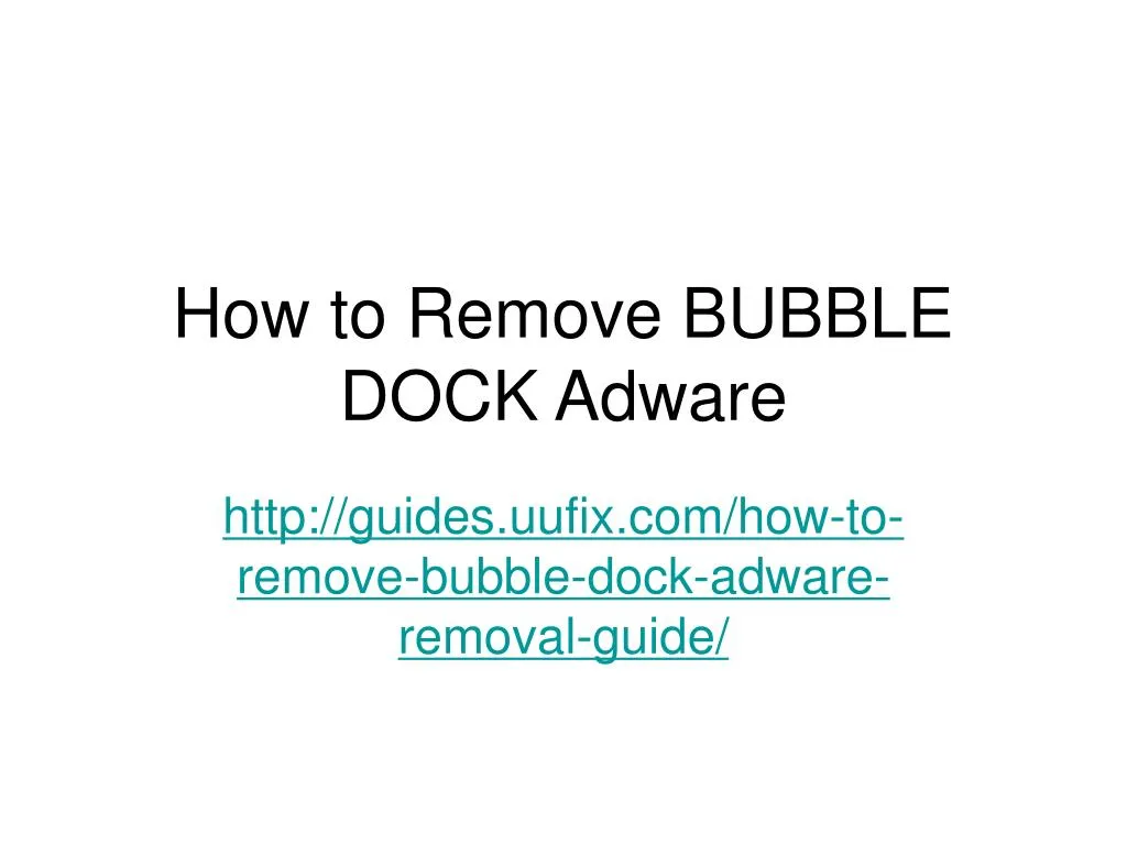 how to remove bubble dock adware