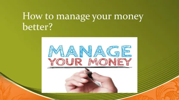 How to manage your money better?