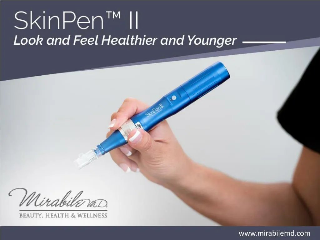 skinpen ii look and feel healthier and younger