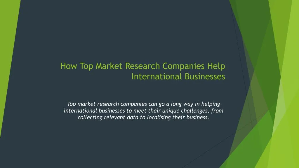 how top market research companies help international businesses