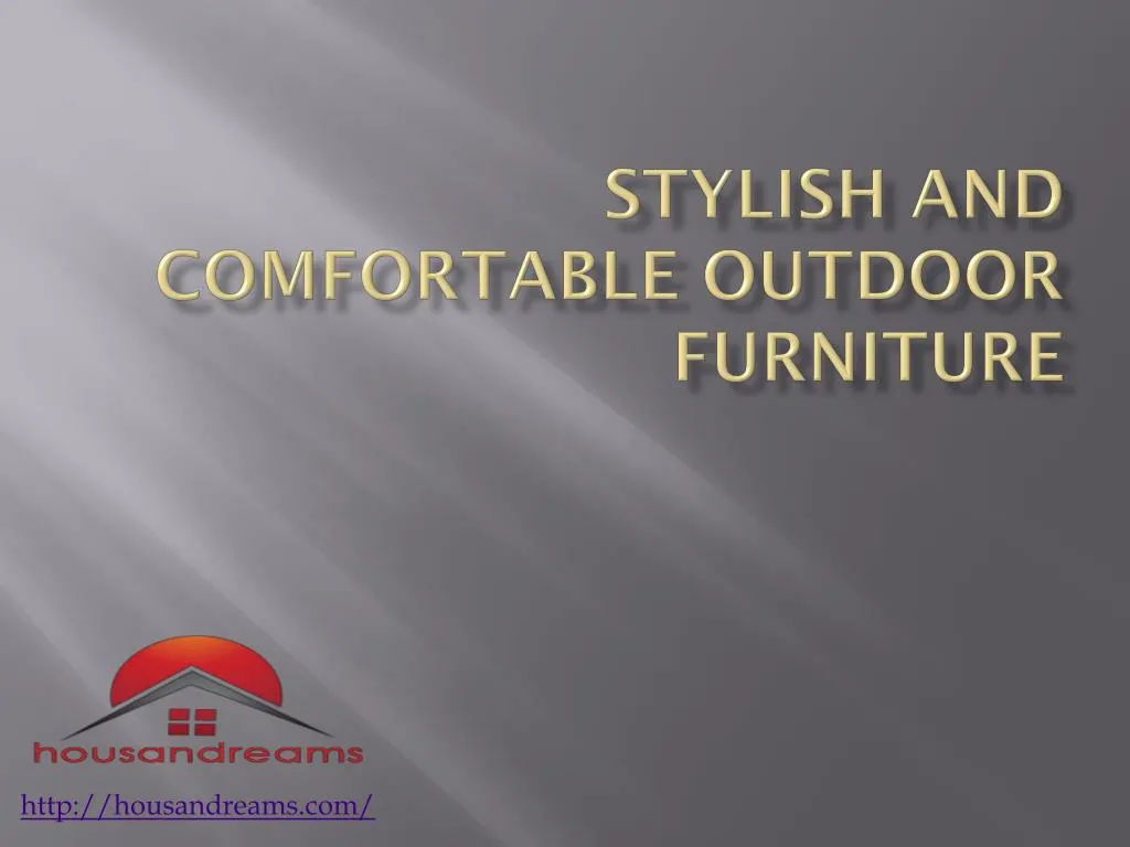 stylish and comfortable outdoor furniture