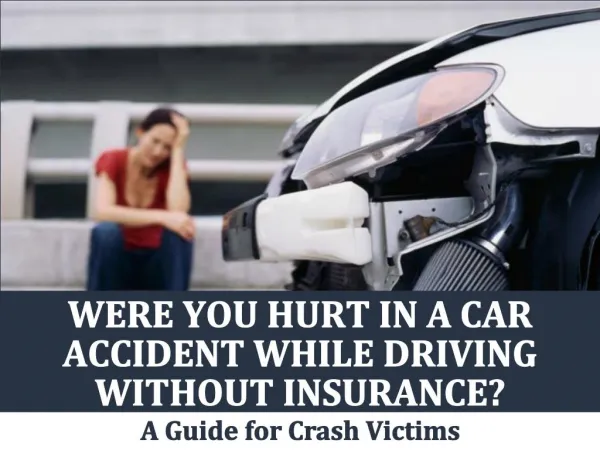 Were You Hurt In a Car Accident While Driving Without Insurance?