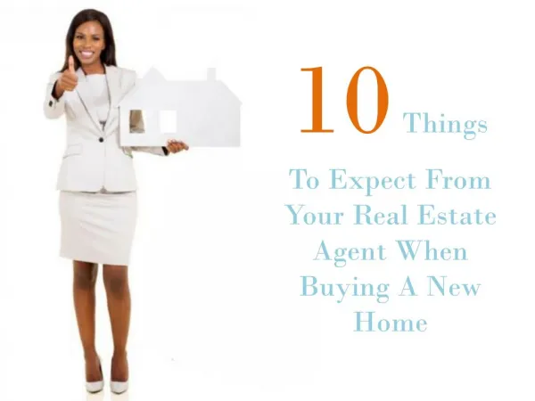 10 Things To Expect From Your Real Estate Agent When Buying A New Home