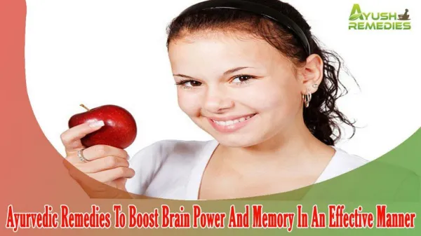 Ayurvedic Remedies To Boost Brain Power And Memory In An Effective Manner