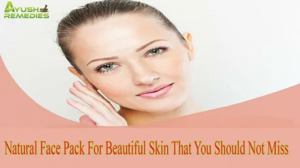 Natural Face Pack For Beautiful Skin That You Should Not Miss