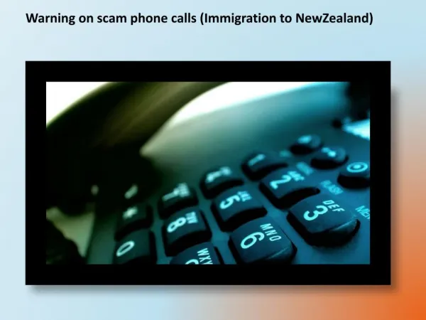 Warning on scam phone calls (Immigration to NewZealand)