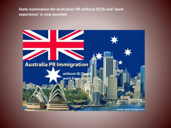 State nomination for Australian PR without IELTS and 'work experience' is now possible