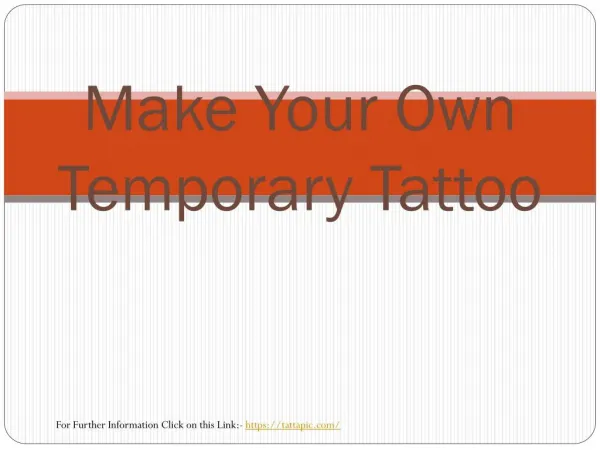 Make Your Own Temporary Tattoo