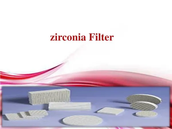5 Major Features About Zirconia Ceramic Foam Filter