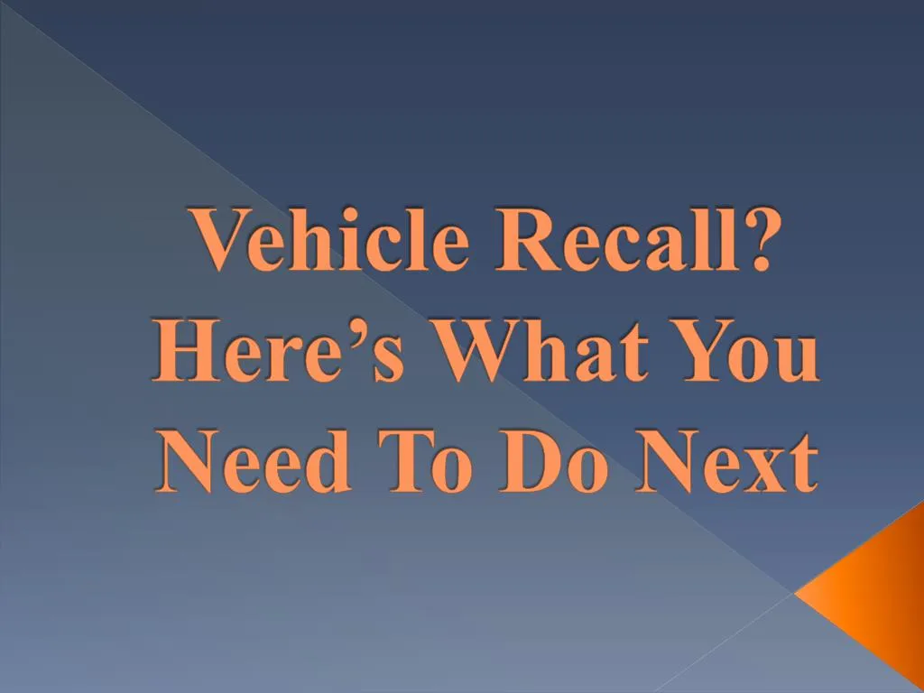 vehicle recall here s what you need to do next