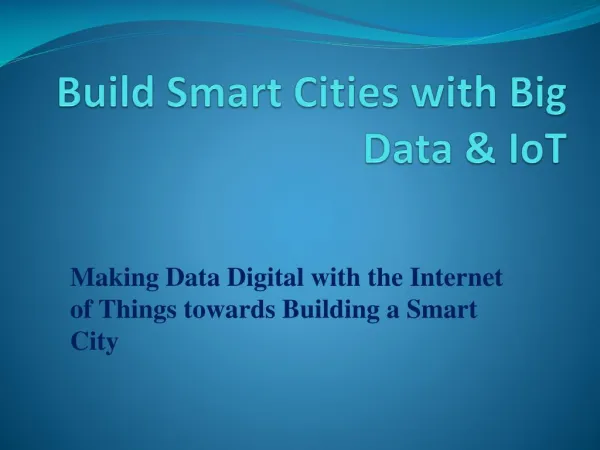 Build Smart Cities with Big Data & IoT