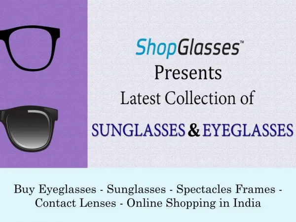 Eyeglasses - Sunglasses - Spectacles Frames - Contact Lenses - Online Shopping in India